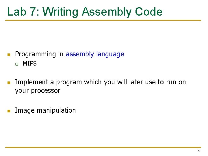 Lab 7: Writing Assembly Code n Programming in assembly language q n n MIPS