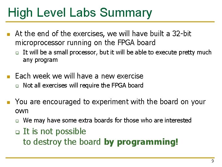 High Level Labs Summary n At the end of the exercises, we will have