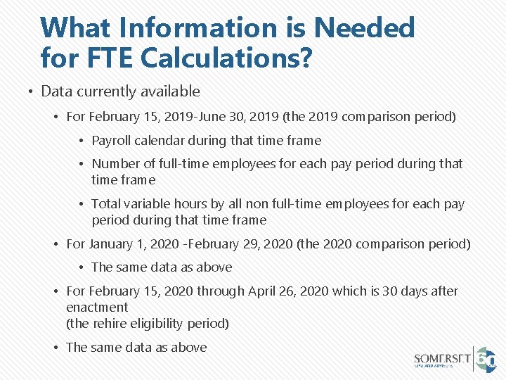 What Information is Needed for FTE Calculations? • Data currently available • For February
