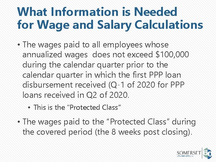What Information is Needed for Wage and Salary Calculations • The wages paid to
