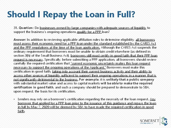 Should I Repay the Loan in Full? 31. Question: Do businesses owned by large