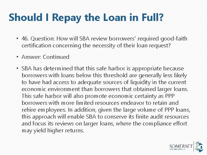 Should I Repay the Loan in Full? • 46. Question: How will SBA review