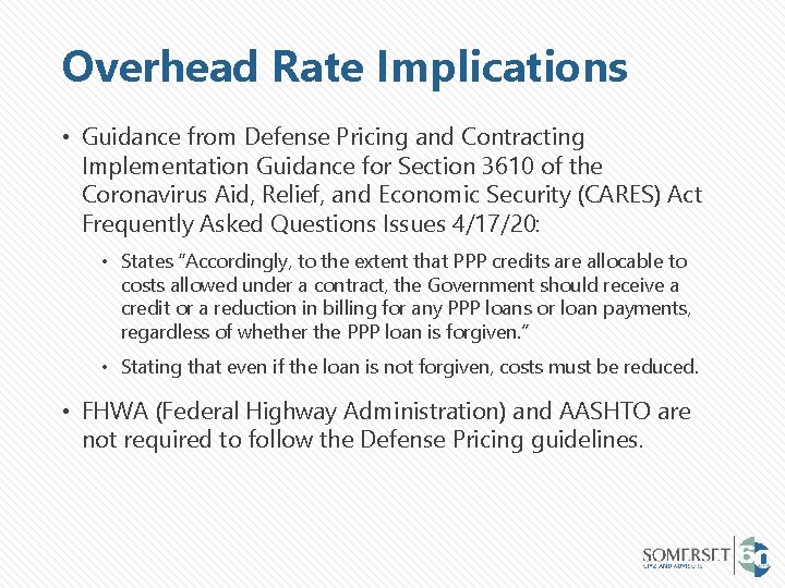Overhead Rate Implications • Guidance from Defense Pricing and Contracting Implementation Guidance for Section