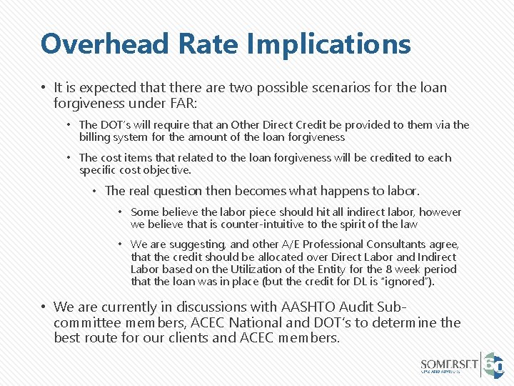 Overhead Rate Implications • It is expected that there are two possible scenarios for