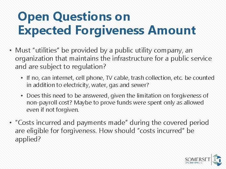 Open Questions on Expected Forgiveness Amount • Must “utilities” be provided by a public