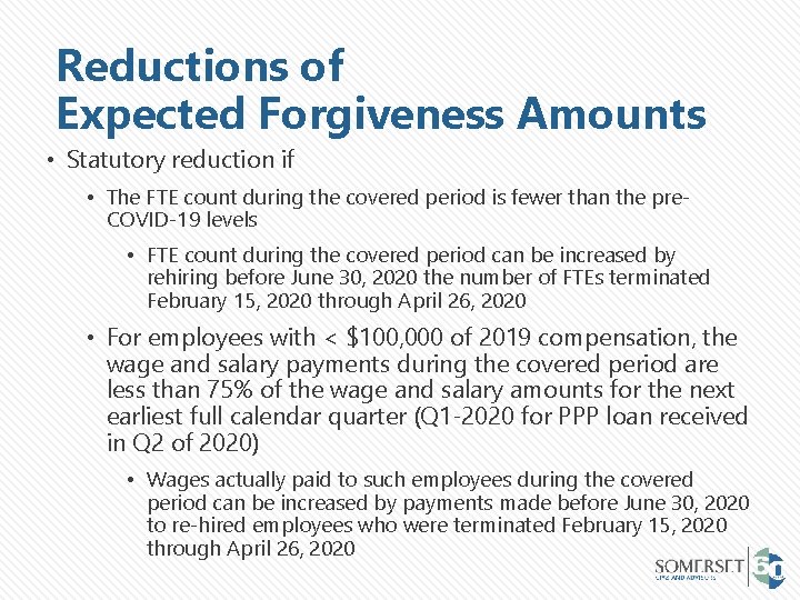 Reductions of Expected Forgiveness Amounts • Statutory reduction if • The FTE count during