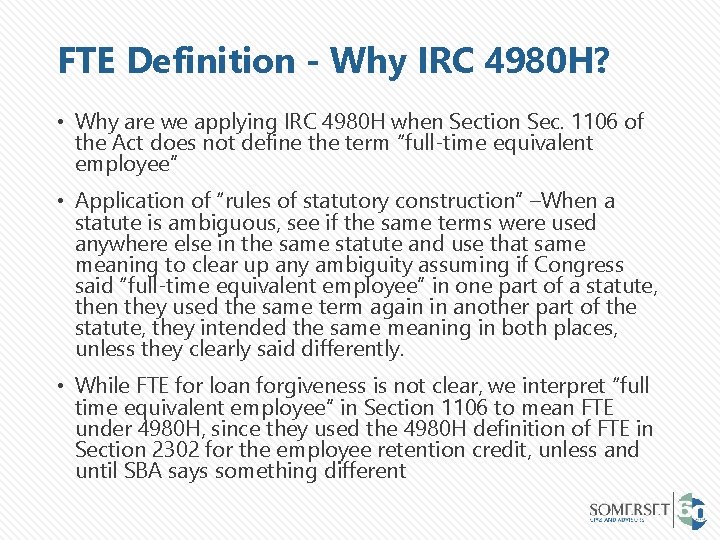 FTE Definition - Why IRC 4980 H? • Why are we applying IRC 4980