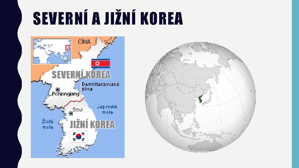 SEVERNÍ A JIŽNÍ KOREA 