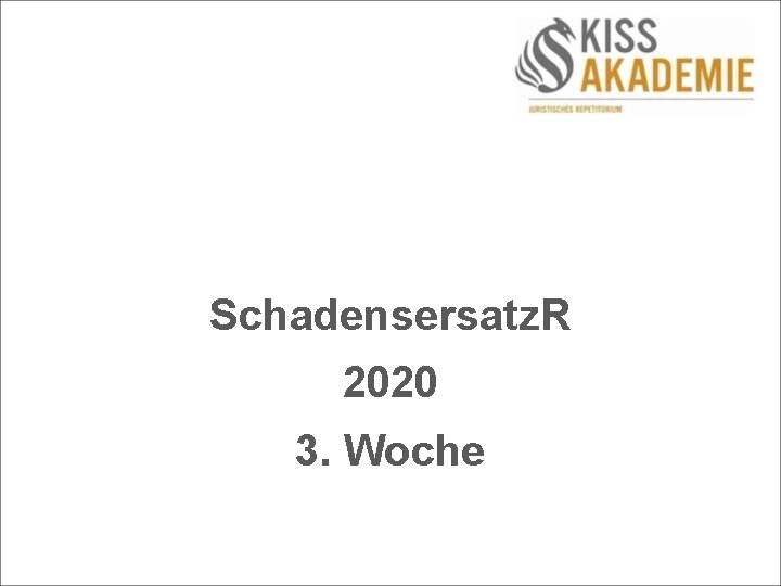 Schadensersatz. R 2020 3. Woche 