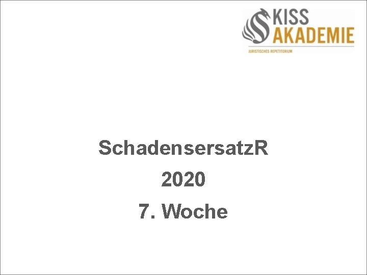 Schadensersatz. R 2020 7. Woche 