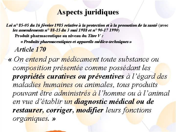 Aspects juridiques Loi n° 85 -05 du 16 février 1985 relative à la protection