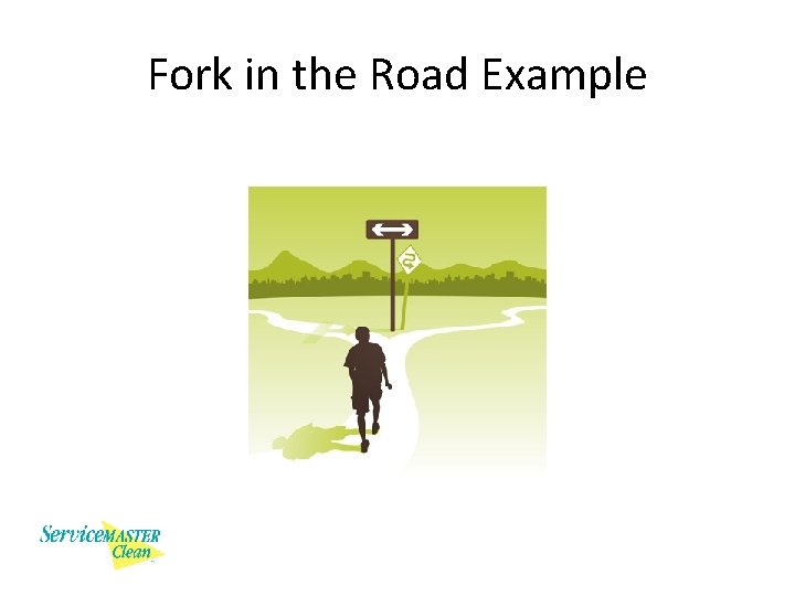 Fork in the Road Example 