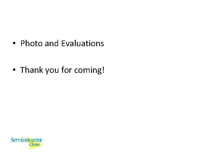  • Photo and Evaluations • Thank you for coming! 