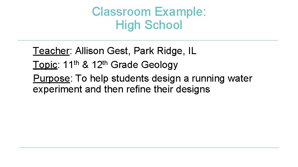 Classroom Example: High School Teacher: Allison Gest, Park Ridge, IL Topic: 11 th &