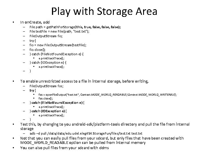 Play with Storage Area • In on. Create, add – – – – File