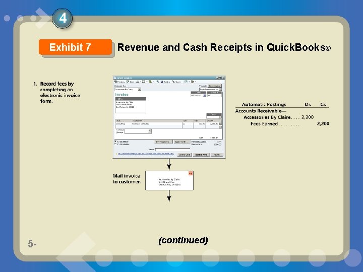 4 Exhibit 7 5 - Revenue and Cash Receipts in Quick. Books© (continued) 5