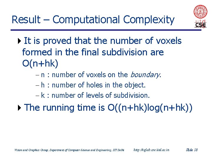 Result – Computational Complexity 4 It is proved that the number of voxels formed Result – Computational Complexity 4 It is proved that the number of voxels formed