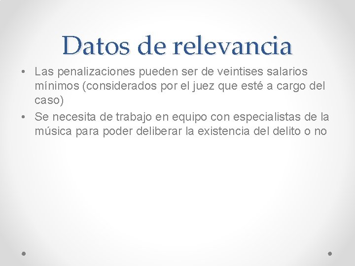 Datos de relevancia • Las penalizaciones pueden ser de veintises salarios mínimos (considerados por Datos de relevancia • Las penalizaciones pueden ser de veintises salarios mínimos (considerados por