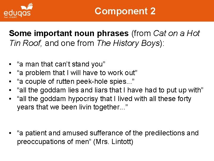 Component 2 Some important noun phrases (from Cat on a Hot Tin Roof, and