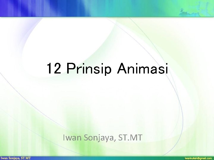 12 Prinsip Animasi Iwan Sonjaya, ST. MT 