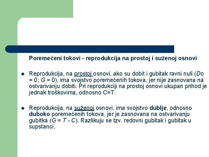 Poremećeni tokovi - reprodukcija na prostoj i suženoj osnovi l Reprodukcija, na prostoj osnovi,