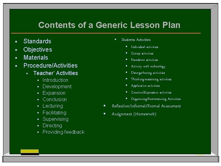 Contents of a Generic Lesson Plan § Standards § Objectives § Materials § Procedure/Activities