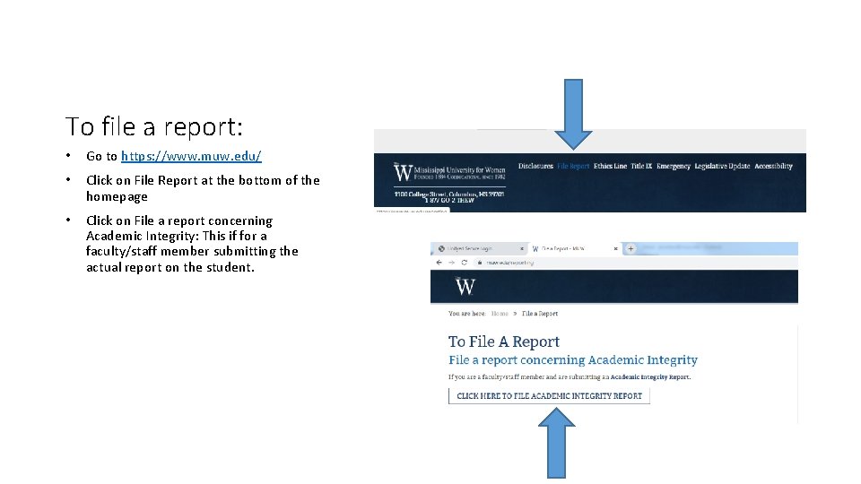 To file a report: • Go to https: //www. muw. edu/ • Click on To file a report: • Go to https: //www. muw. edu/ • Click on