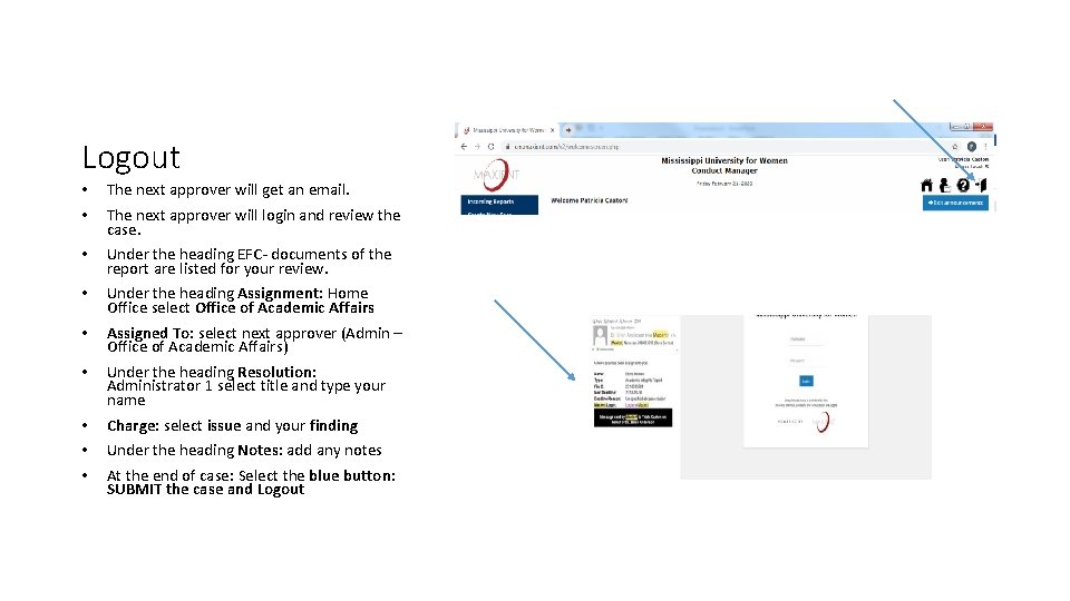 Logout • • The next approver will get an email. • Under the heading Logout • • The next approver will get an email. • Under the heading