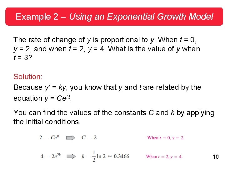 Example 2 – Using an Exponential Growth Model The rate of change of y