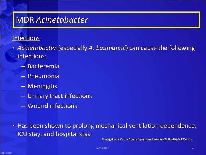 MDR Acinetobacter Infections • Acinetobacter (especially A. baumannii) can cause the following infections: –