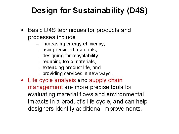Design for Sustainability (D 4 S) • Basic D 4 S techniques for products