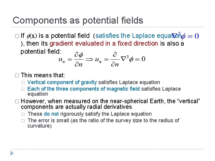 Components as potential fields � If f(x) is a potential field (satisfies the Laplace