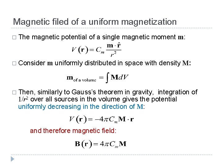 Magnetic filed of a uniform magnetization � The magnetic potential of a single magnetic