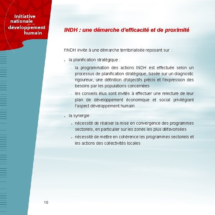 INDH : une démarche d'efficacité et de proximité l'INDH invite à une démarche territorialisée