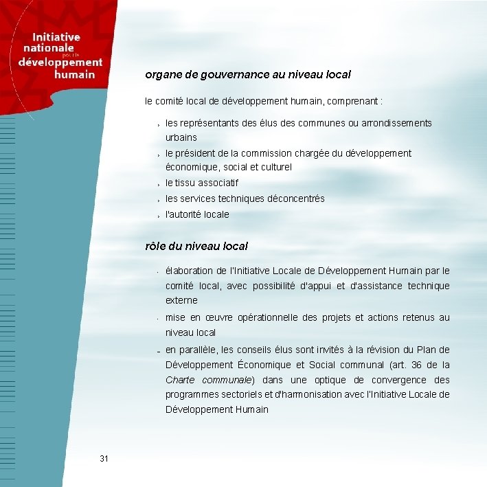 organe de gouvernance au niveau local le comité local de développement humain, comprenant :