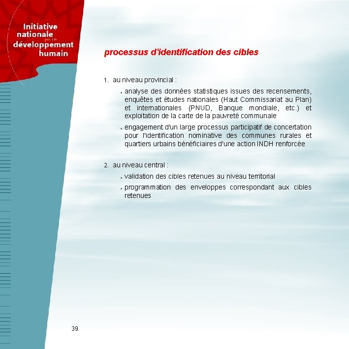 processus d'identification des cibles 1. au niveau provincial : v v analyse des données