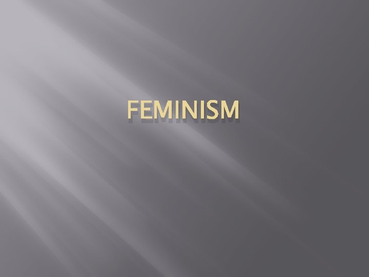 FEMINISM 