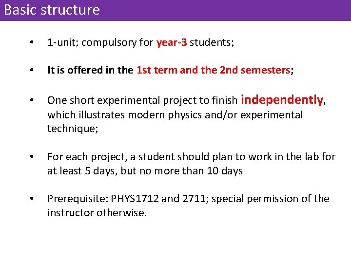 Basic structure • 1 -unit; compulsory for year-3 students; • It is offered in