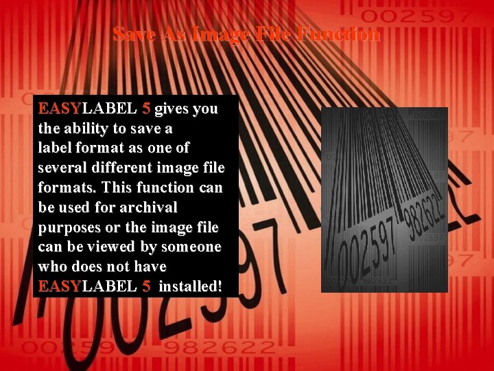 Save As Image File Function EASYLABEL 5 gives you the ability to save a