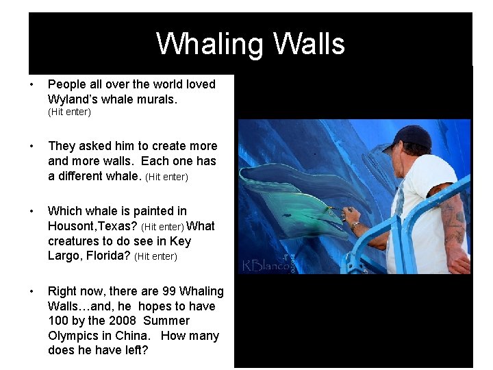 Whaling Walls • People all over the world loved Wyland’s whale murals. (Hit enter)