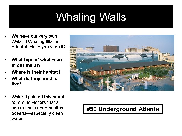 Whaling Walls • We have our very own Wyland Whaling Wall in Atlanta! Have