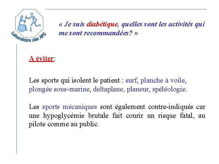  « Je suis diabétique, quelles sont les activités qui me sont recommandées? »