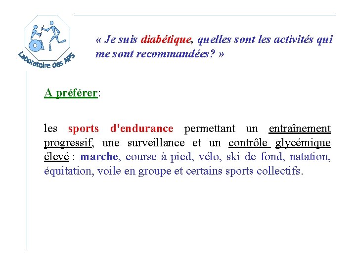  « Je suis diabétique, quelles sont les activités qui me sont recommandées? »