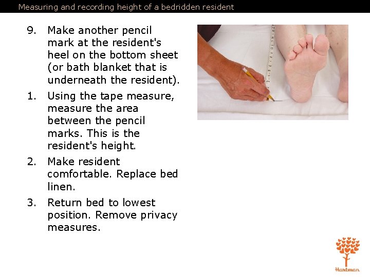 Measuring and recording height of a bedridden resident 9. Make another pencil mark at