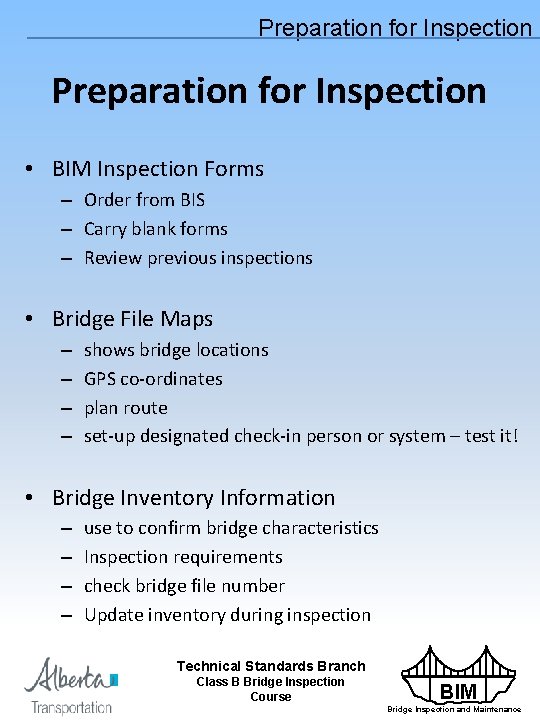 Preparation for Inspection • BIM Inspection Forms – Order from BIS – Carry blank