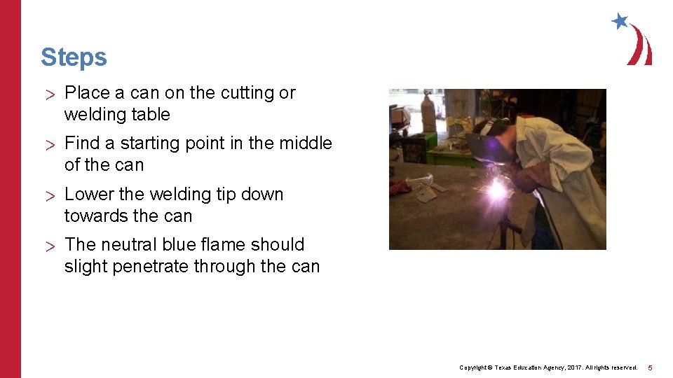 Steps > Place a can on the cutting or welding table > Find a