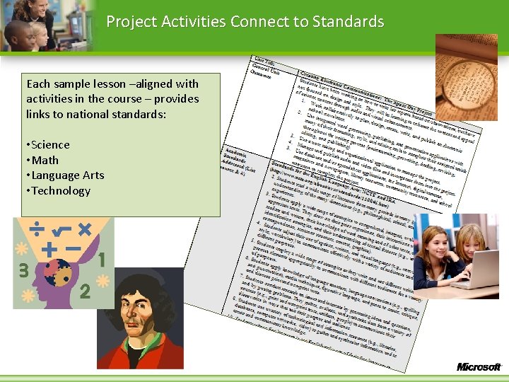 Project Activities Connect to Standards Each sample lesson –aligned with activities in the course