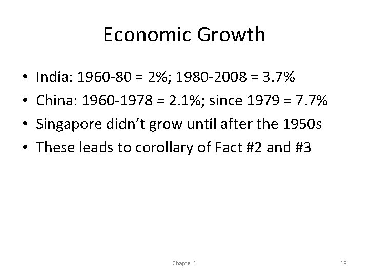 Economic Growth • • India: 1960 -80 = 2%; 1980 -2008 = 3. 7%