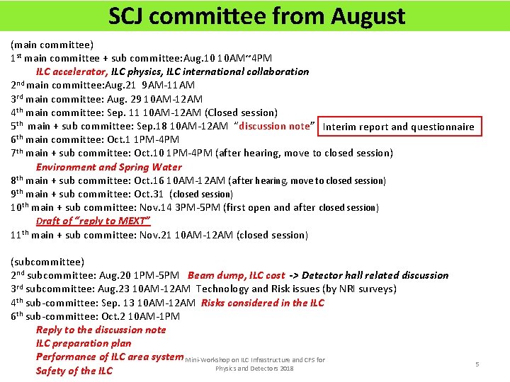 SCJ committee from August (main committee) 1 st main committee + sub committee: Aug.