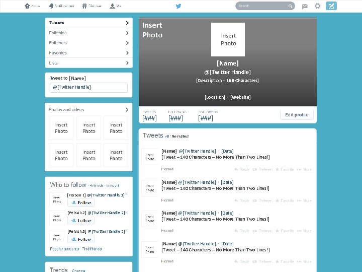 [Name] @[Twitter Handle] [Name] [Description – 160 Characters] @[Twitter Handle] [Location] ⋅ [Website] [###]